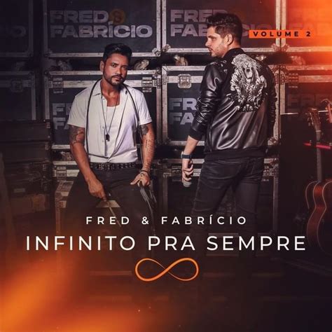 Fred Fabr Cio Infinito Pra Sempre Vol Ao Vivo Lyrics And