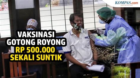 Vaksinasi Gotong Royong Rp 500 000 Sekali Suntik YouTube