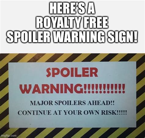 Spoilers Imgflip