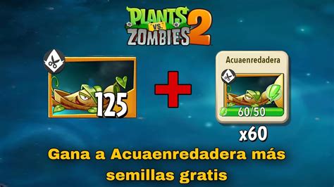 DESBLOQUEA Y SUBE DE NIVEL A ACUAENREDADERA Plants Vs Zombies 2 YouTube