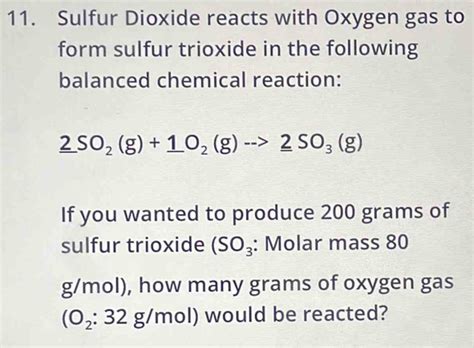 Solved 11 Sulfur Dioxide Reacts With Oxygen Gas To Form Sulfur