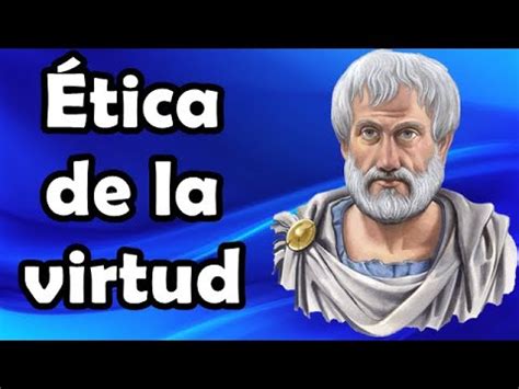 Tica De La Virtud Arist Teles Youtube