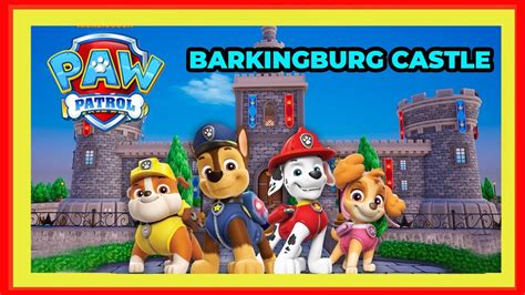 Paw Patrol Rescue World New Update Barkingburg Castle Flame The