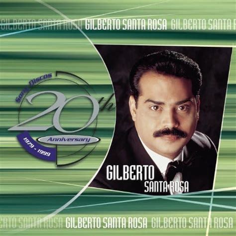 Play Th Anniversary By Gilberto Santa Rosa On Amazon Music