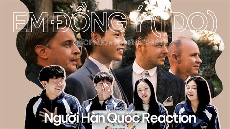 VPOP REACTION Ánh mắt của chàng trai si tình huhu EM ĐỒNG Ý I DO