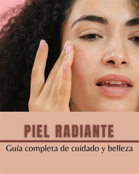 Piel Radiante Guía completa de cuidado y belleza Negocios digitales