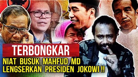 TERBONGKAR AGENDA PEMAKZULAN JOKOWI MAHFUD MD AKTOR PENTING