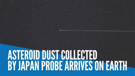 Asteroid Dust Collected By Japan Probe Arrives On Earth Youtube