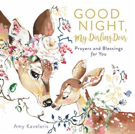 Good Night, My Darling Dear: Prayers and Blessings for You by Amy Kavelaris | Goodreads