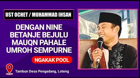 Lucu Pool Jamaah Terpingkal Dengar Ceramah Lucu Terbaru Ust Ochet