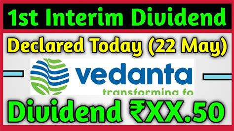 Vedanta St Interim Dividend Declared Today Vedanta Dividend Today