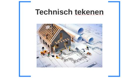 Technisch Tekenen By Bert Bogaert On Prezi