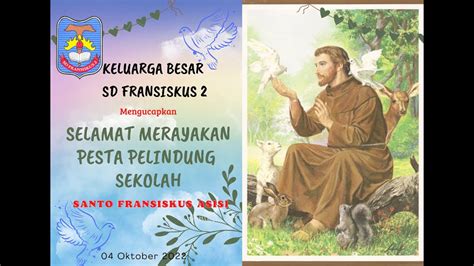 PERAYAAN MISA SYUKUR PESTA ST FRANSISKUS ASISI TK SD FRANSISKUS 2