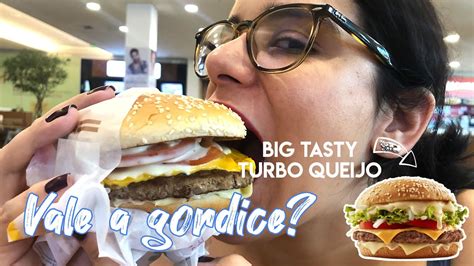 BIG TASTY TURBO QUEIJO VALE A GORDICE YouTube