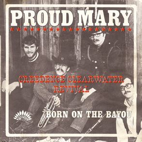 Creedence Clearwater Revival - Proud Mary Lyrics | Lyrics.com