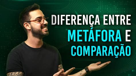 Diferen A Entre Met Fora E Compara O Youtube