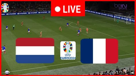 En Direct Pays Bas Vs France EURO 2024 Match En Direct Aujourd