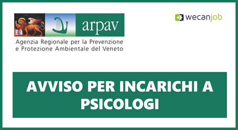 ARPAV Avviso Per Incarichi A Psicologi WeCanJob It