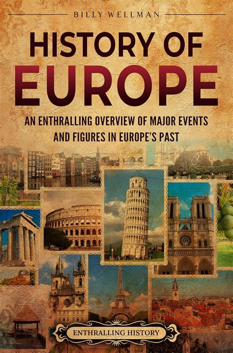 Jp History Of Europe An Enthralling Overview Of Major