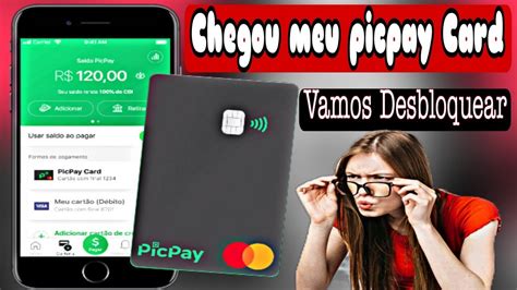 Picpay Card Como Desbloquear Unboxing Completo Youtube