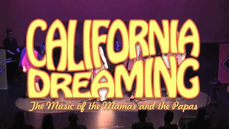 California Dreaming The Music Of The Mamas And The Papas Youtube