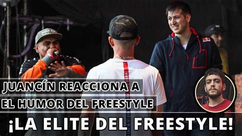 Juanc N Reacciona A El Humor Del Freestyle La Elite Del Freestyle