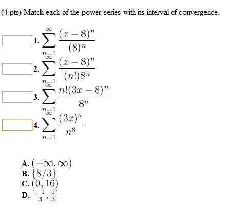 Match Each Of The Power Series With Its Interval Of Chegg