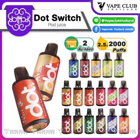 Dotmod Dot Switch Pod Juice Vapeclubthailand