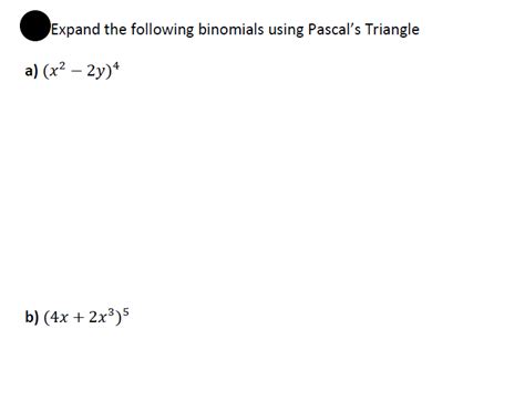 Expand The Following Binomials Using Pascals