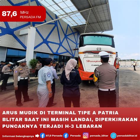 Arus Mudik Di Terminal Tipe A Patria Blitar Saat Ini Masih Landai