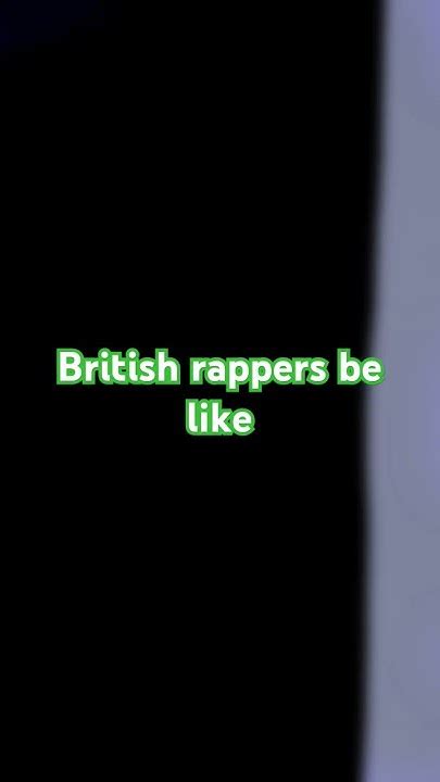 How British Rappers Sound Like Youtube