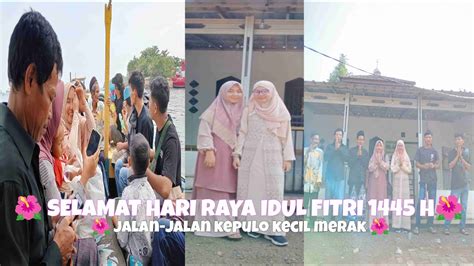 SELAMAT HARI RAYA IDUL FITRI 1445H SERBA SERBI LEBARAN JALAN KEPULO