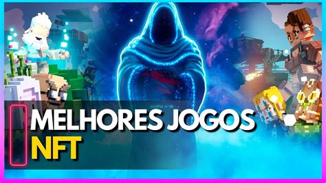 Os Melhores Jogos Nft Que Mais D O Dinheiro Em