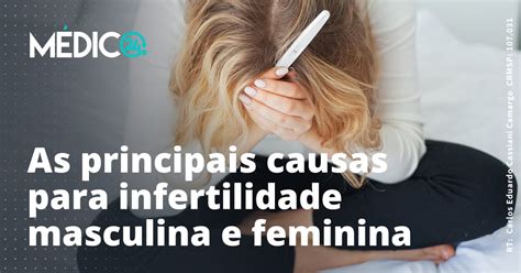 11 Principais Causas De Infertilidade Feminina E Masculina