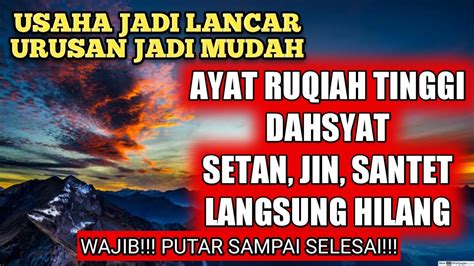 Ayat Ruqyah Tingkat Tinggi Maha Dahsyat Ruqyah Penyembuh Segala