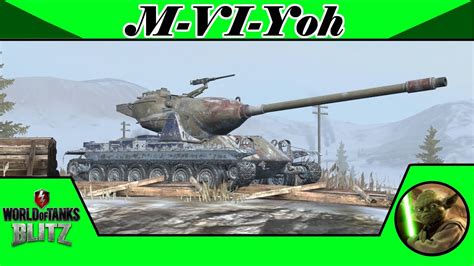 M VI Yoh World Of Tanks Blitz YouTube