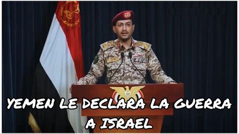 Yemen Le Declara La Guerra A Israel Youtube