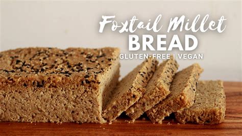 Millet Bread Recipe Gluten Free Bread Youtube Millet Bread Gluten Free Bread Bread Recipes