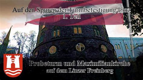 Auf Den Spuren Der Turmbefestigung Linz Teil Probeturm Und