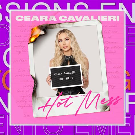 Ceara Cavalieri Hot Mess End Sessions