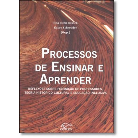 Processos De Ensinar E Aprender Reflex Es Sobre Forma O De