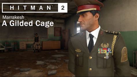 HITMAN MARRAKESH A Gilded Cage Walkthrough Gameplay 1080p YouTube