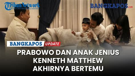 Prabowo Dan Anak Jenius Kenneth Matthew Akhirnya Bertemu Potensi