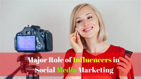 Major Role Of Influencers In Social Media Marketing Social It India