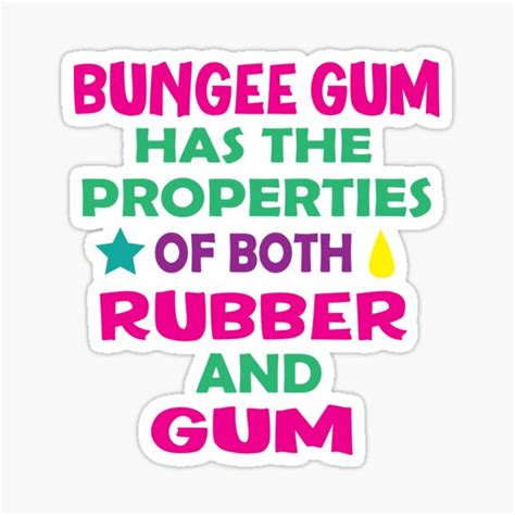 Bungee Gum Has The Properties Of Both Rubber And Gum Sticker By ZLDK