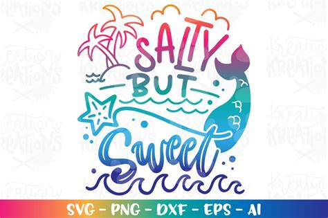 Salty But Sweet Svg Mermaid Svg Summer Quote Summer Sayings Etsy