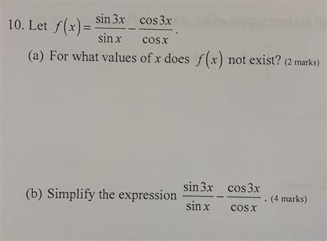 Solved 10 Let F X Sin 3x Cos 3x Sinx Cosx A For What Chegg