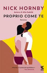 Recensione Di Proprio Come Te Nick Hornby