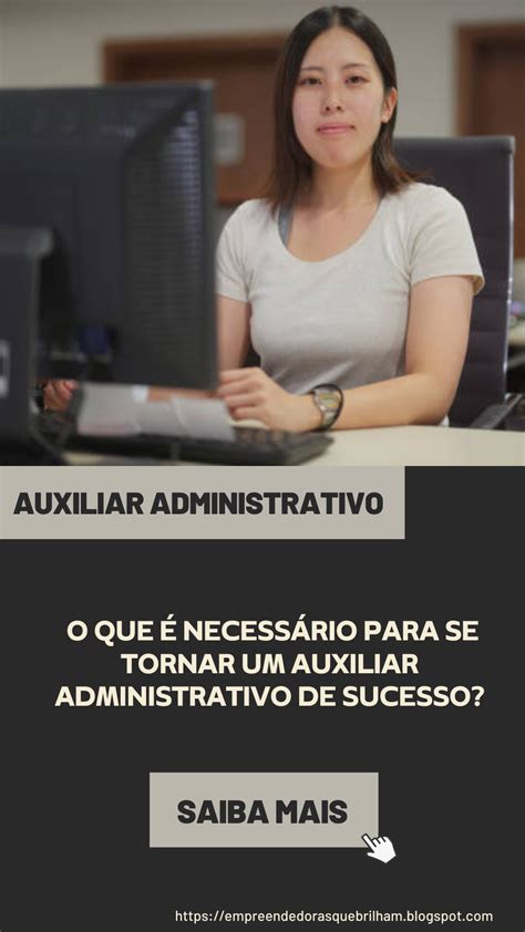 Auxiliar Administrativo O Que Necess Rio Para Se Tornar Um Auxiliar