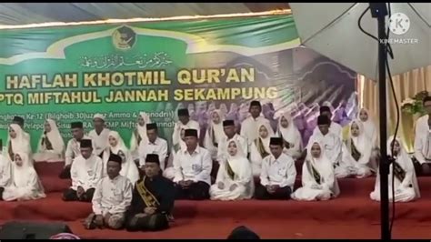 HAFLAH KHOTMIL QUR AN PPTQ MIFTAHUL JANNAH SEKAMPUNG ANGKATAN KE 12